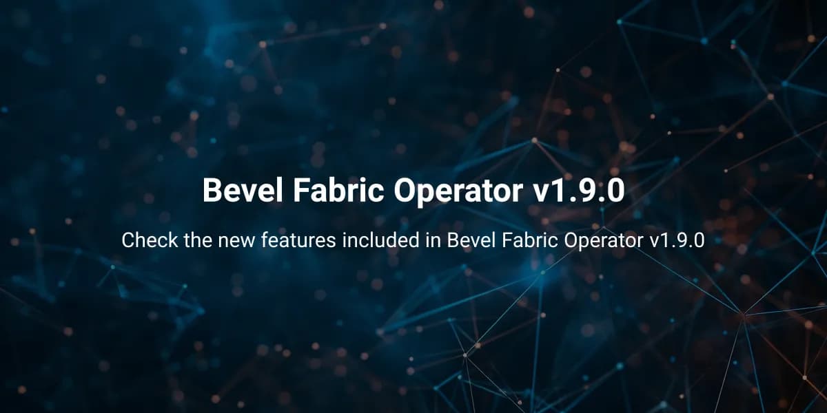 Bevel Fabric Operator v1.9.0