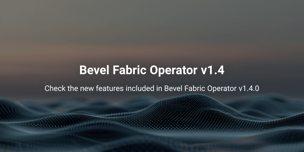 Bevel Fabric Operator v1.4